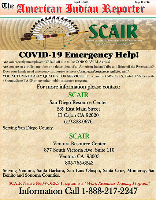  COVID-19 EMERGENCY HELP NATIVE AMERICAN INDIANS: Are you recently unemployed OR laid-off due to the CORONAVIRUS crisis? Are you are an enrolled member or a descendent of an American Indian Tribe and living off the Reservation? Does your family need emergency supportive services (food, rental assistance, utilities, etc.)? YOU AUTOMATICALLY QUALIFY FOR SERVICES, IF you are on CalWORKS, Tribal TANF or with a County/State TANF or any other public assistance program. 