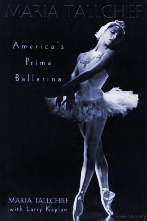 Maria Tallchief: America's Prima Ballerina Larry Kaplan and Maria Tallchief