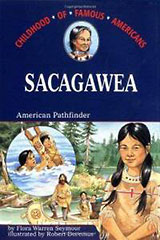 sacagawea famous americans childhood american pathfinder clark lewis warren seymour flora westward expansion indian study mocassins nature indians