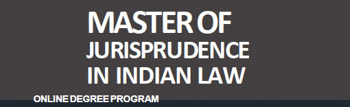 ONLINE MASTERS DEGREE JURISPRUDENCE IN INDIAN LAW 