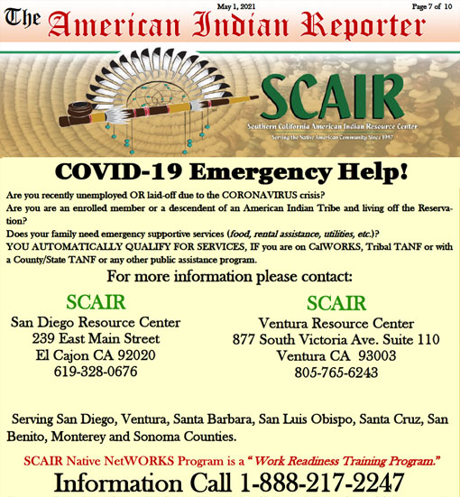 COVID-19 EMERGENCY HELP NATIVE AMERICAN INDIANS: Are you recently unemployed OR laid-off due to the CORONAVIRUS crisis? Are you are an enrolled member or a descendent of an American Indian Tribe and living off the Reservation? Does your family need emergency supportive services (food, rental assistance, utilities, etc.)? YOU AUTOMATICALLY QUALIFY FOR SERVICES, IF you are on CalWORKS, Tribal TANF or with a County/State TANF or any other public assistance program.